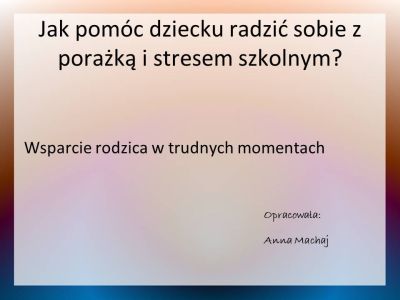 Jak pomoc dziecku w trudnych nomentach